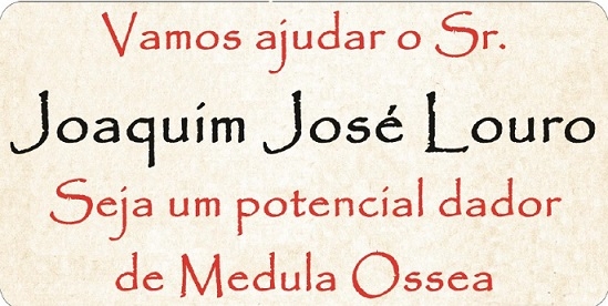 Vamos todos ajudar o Sr. Joaquim Louro