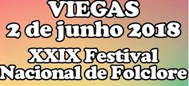 XXIX Festival Nacional de Folclore acontece em Viegas no dia 2 de Junho
