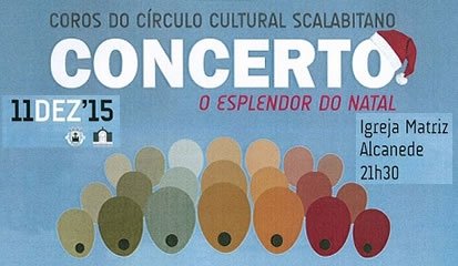 O Esplendor do Natal acontece esta sexta feira na igreja matriz de Alcanede