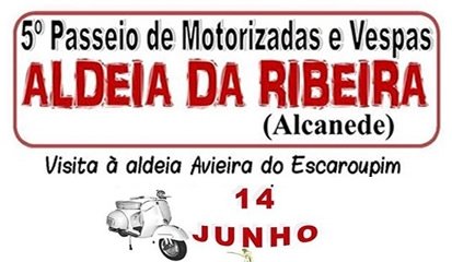Aldeia Avieira de Escaroupim vai receber 5º Passeio de motorizadas e vespas de Aldeia da Ribeira
