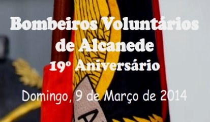Bombeiros de Alcanede convidam população para festa do seu 19º aniversário