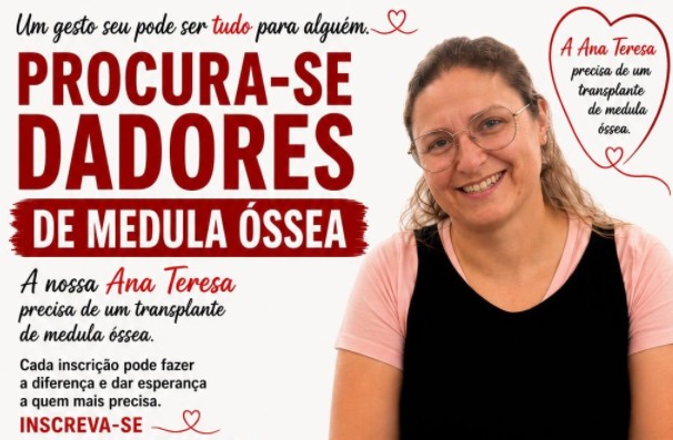 Um gesto pode salvar uma vida: Ana Teresa procura dador compatível