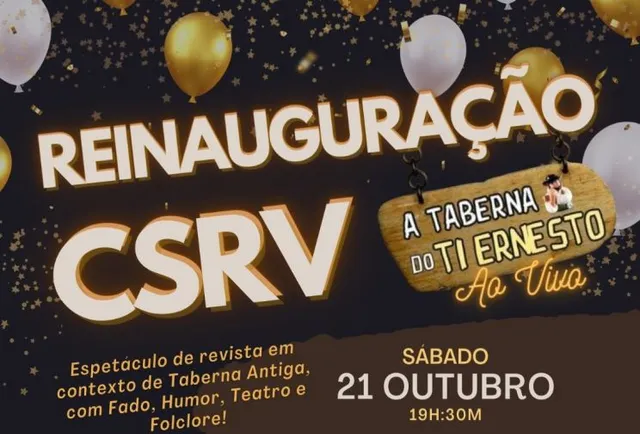 C.S.R de Valverde reinaugurado dia 21 de outubro com jantar e espetáculo de revista