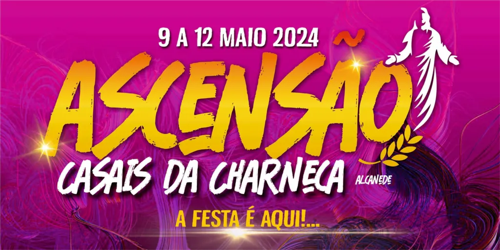 De 9 a 12 de maio Festa da Ascensão em Casais da Charneca